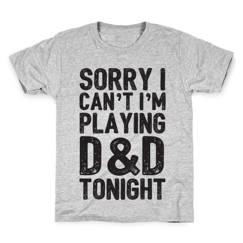 Sorry I Can't I'm Playing D&D Tonight Kids T-Shirt