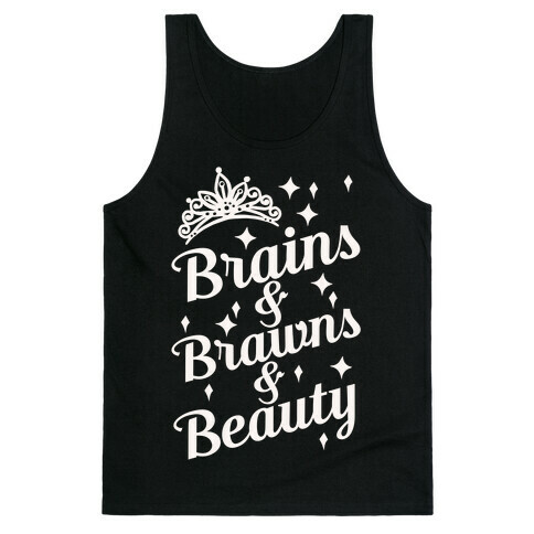 Brains & Brawns & Beauty Tank Top