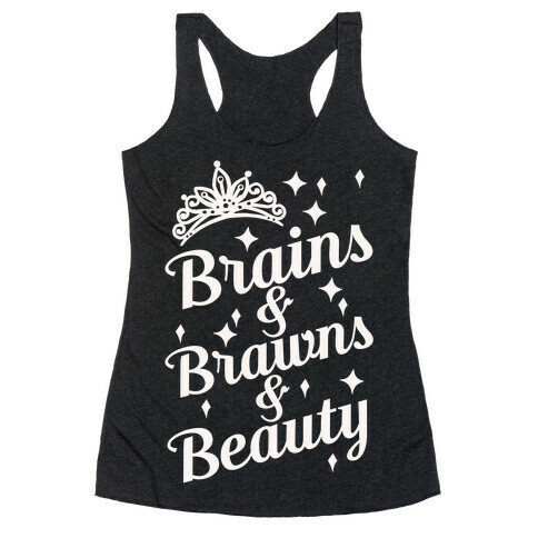 Brains & Brawns & Beauty Racerback Tank Top