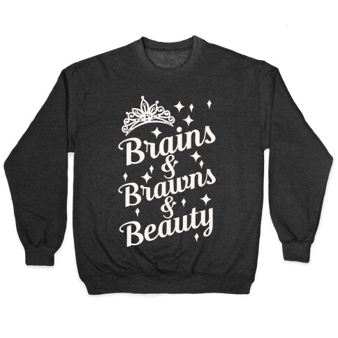 Brains & Brawns & Beauty Pullover