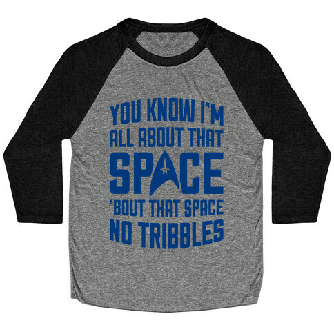 You Know I'm All About That Space Baseball Tee