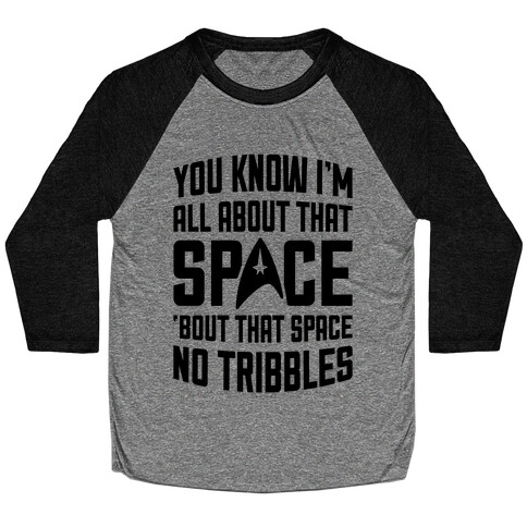 You Know I'm All About That Space Baseball Tee