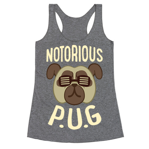 Notorious P.U.G. Racerback Tank Top