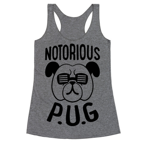 Notorious P.U.G. Racerback Tank Top