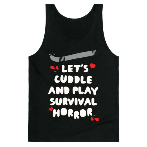 Let's Cuddle and Play Survival Horror Tank Top