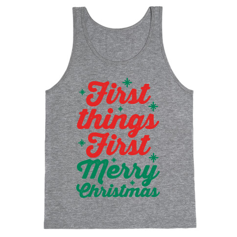 First Things First Merry Christmas Tank Top
