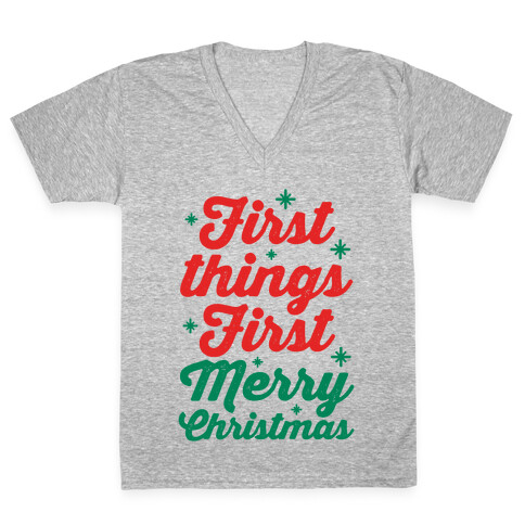 First Things First Merry Christmas V-Neck Tee Shirt