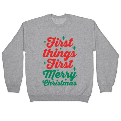 First Things First Merry Christmas Pullover