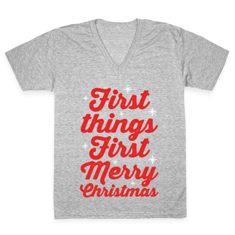 First Things First Merry Christmas V-Neck Tee Shirt