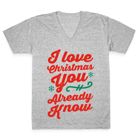 I Love Christmas You Already Know V-Neck Tee Shirt