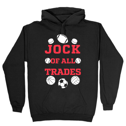 Jock Of all Trades Hooded Sweatshirt