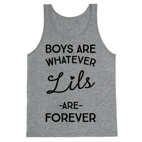 Boys Are Whatever Lils Are Forever Tank Top