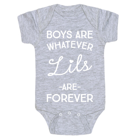 Boys Are Whatever Lils Are Forever Baby One-Piece