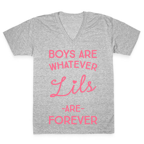 Boys Are Whatever Lils Are Forever V-Neck Tee Shirt