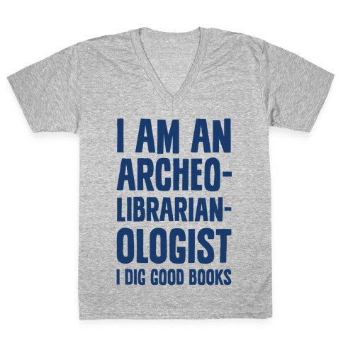 I Am an Archeolibrarianologist V-Neck Tee Shirt