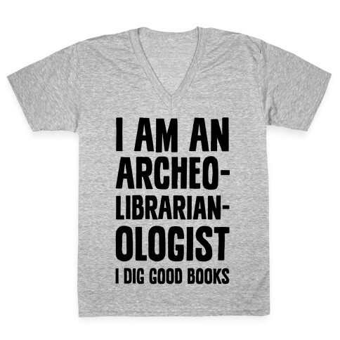 I Am an Archeolibrarianologist V-Neck Tee Shirt