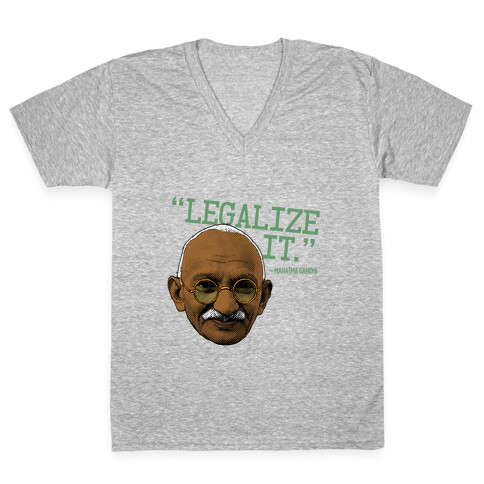 Gandhi Says Legalize It V-Neck Tee Shirt