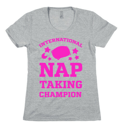International Nap Taking Champion Womens T-Shirt