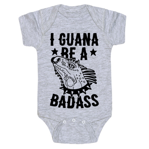 Iguana Be A Badass Baby One-Piece