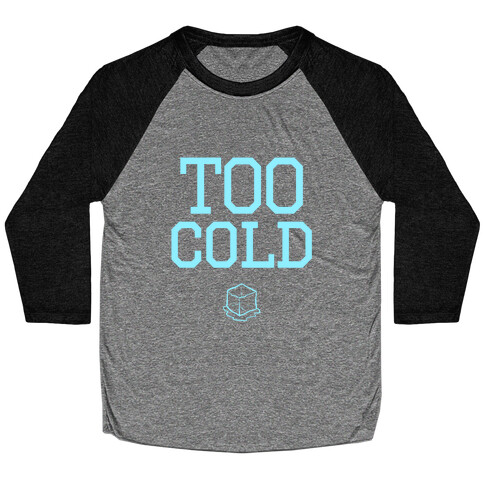 Too Cold Tank Baseball Tee