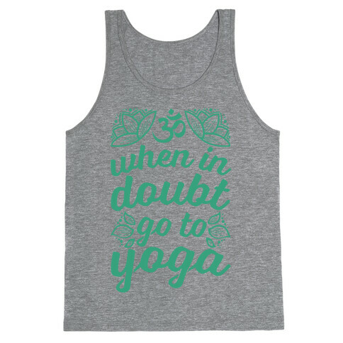 When In Doubt Go To Yoga Tank Top
