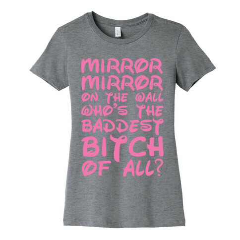 Mirror Mirror On the Wall Womens T-Shirt