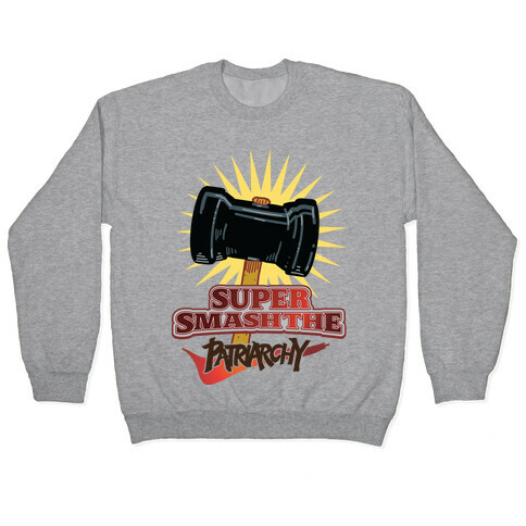 Super Smash The Patriarchy Pullover