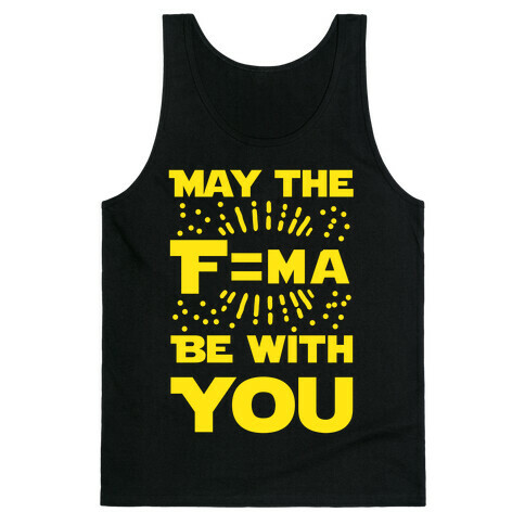 May the F=MA be With You! Tank Top