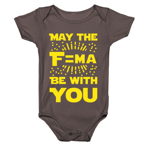 May the F=MA be With You! Baby One-Piece