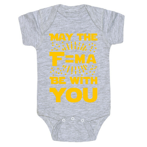 May the F=MA be With You! Baby One-Piece