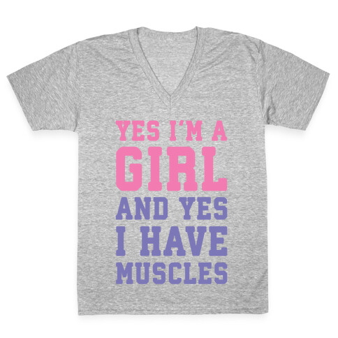 Yes I'm A Girl And Yes I Have Muscles V-Neck Tee Shirt