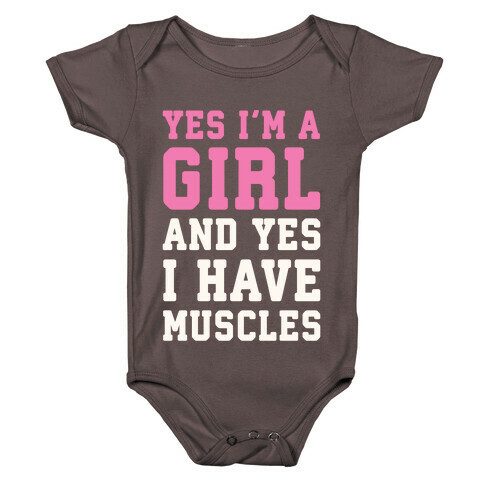 Yes I'm A Girl And Yes I Have Muscles Baby One-Piece