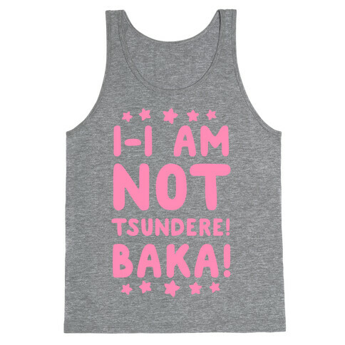 I-I Am Not Tsundere, BAKA! Tank Top