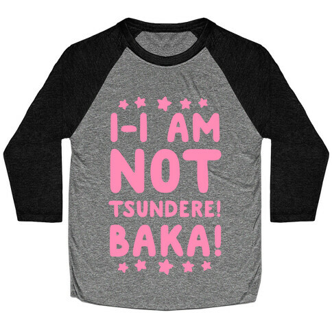 I-I Am Not Tsundere, BAKA! Baseball Tee