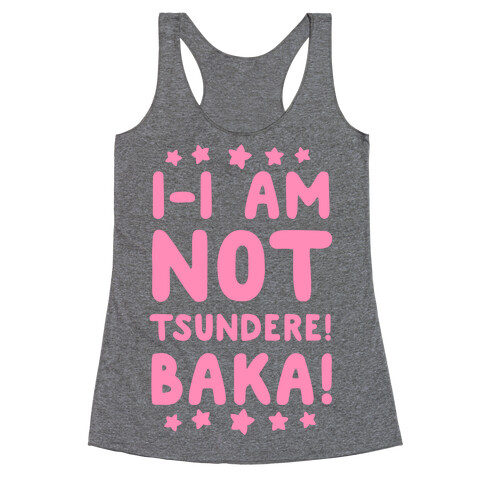 I-I Am Not Tsundere, BAKA! Racerback Tank Top