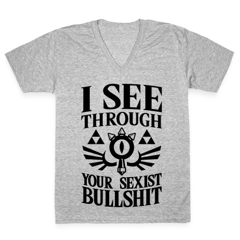 I See Through Your Sexist Bullshit V-Neck Tee Shirt