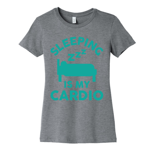 Sleeping Is My Cardio Womens T-Shirt