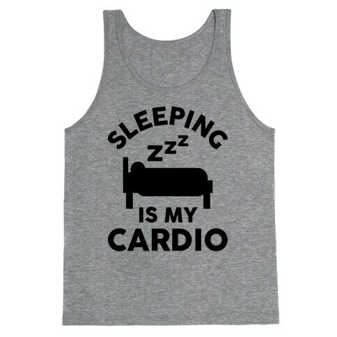 Sleeping Is My Cardio Tank Top