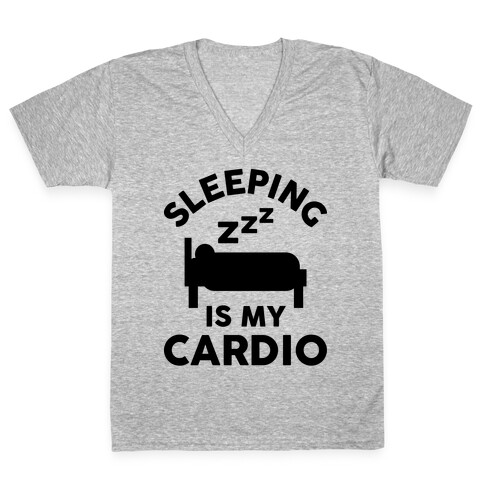 Sleeping Is My Cardio V-Neck Tee Shirt