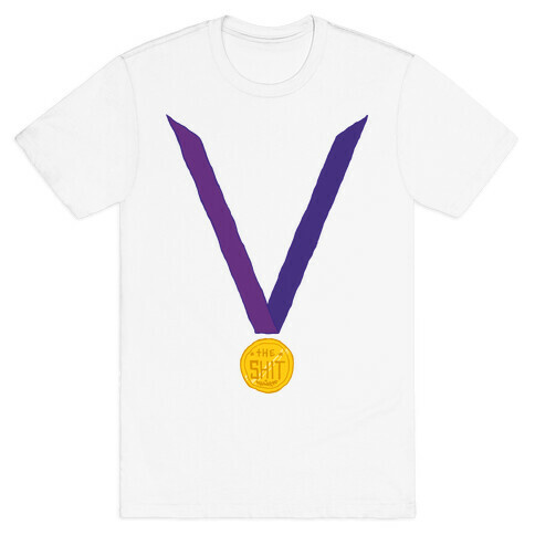 This Medal Means I'm the Shit T-Shirt