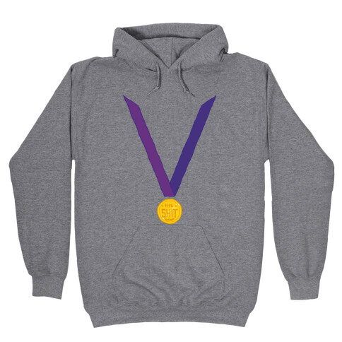 This Medal Means I'm the Shit Hooded Sweatshirt