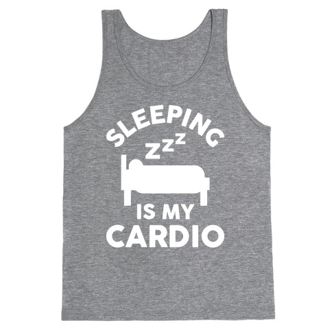 Sleeping Is My Cardio Tank Top