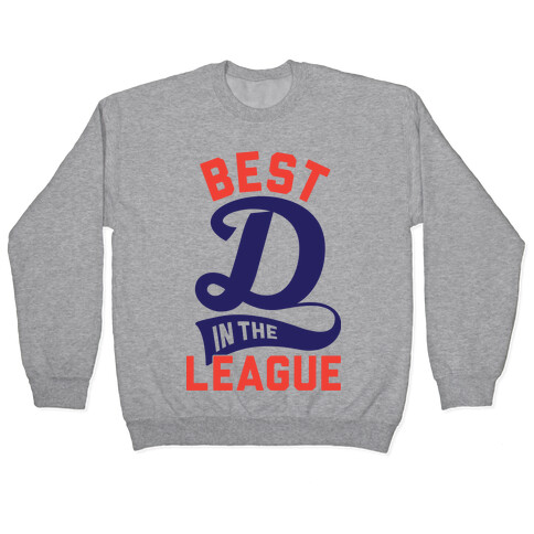 Best D In The League Pullover