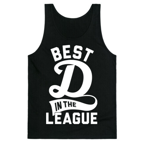 Best D In The League Tank Top