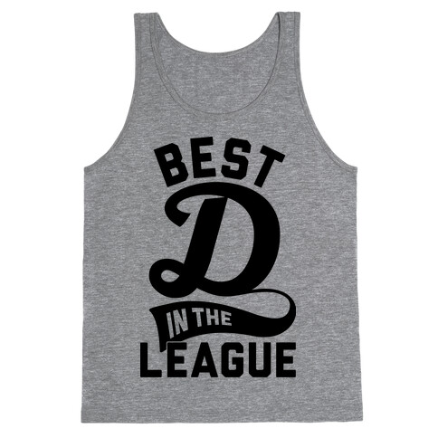 Best D In The League Tank Top