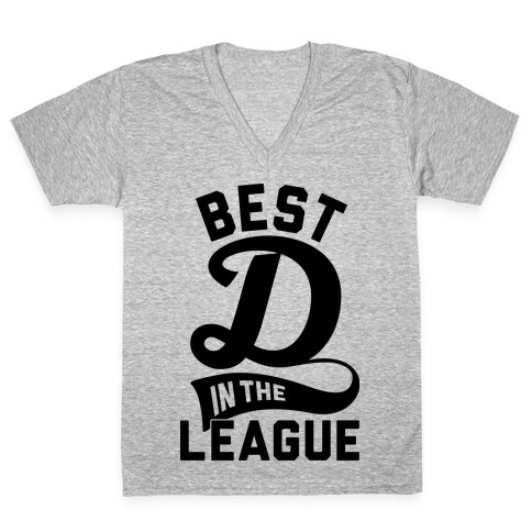 Best D In The League V-Neck Tee Shirt