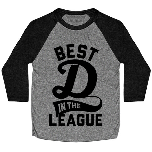 Best D In The League Baseball Tee