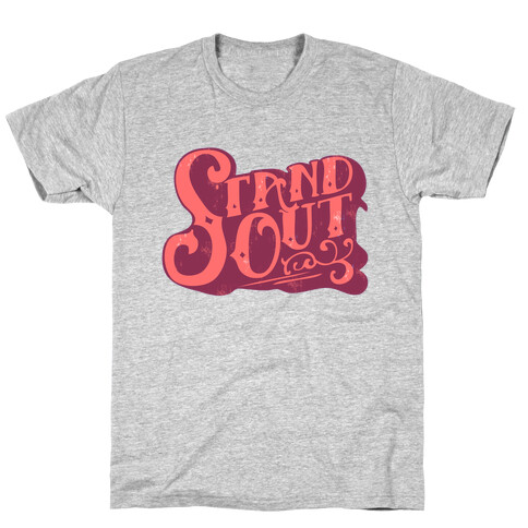 Stand Out T-Shirt