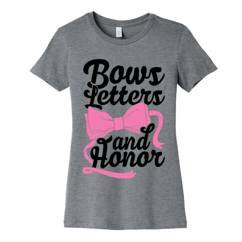 Bows, Letters and Honor Womens T-Shirt