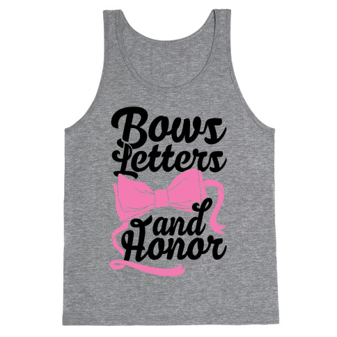 Bows, Letters and Honor Tank Top